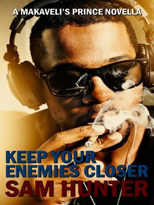 cover image of Keep Your Enemies Closer (A Makaveli's Prince Novella)